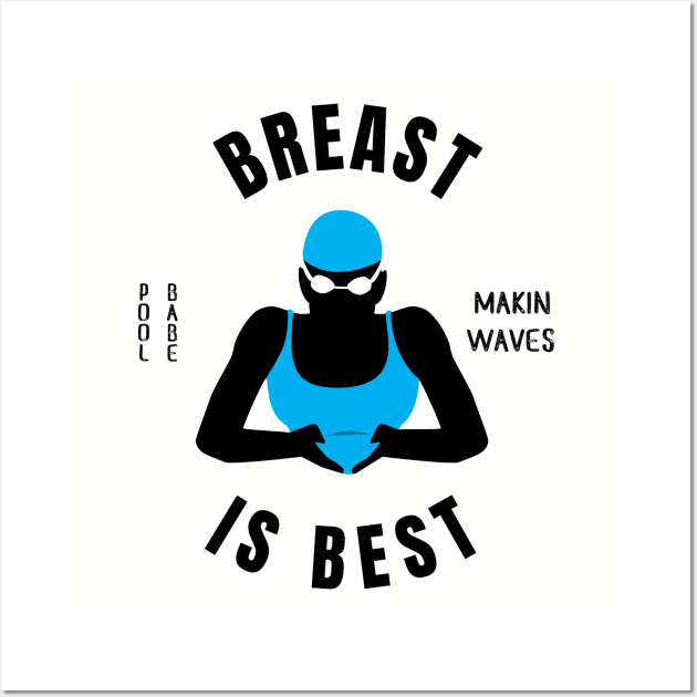 Womens Breaststroke Is Best Girls Swimming Gift Wall Art by atomguy